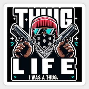 Thug Life Streetwear Culture Design Sticker